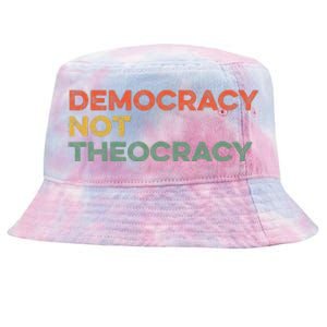 Democracy Not Theocracy Freedom Separation Church Religion Tie-Dyed Bucket Hat