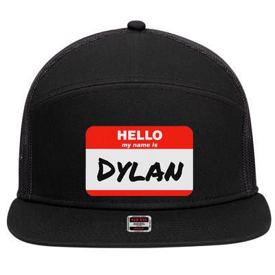 Dylan Name Tag Sticker Work Office Hello My Name Is Dylan 7 Panel Mesh Trucker Snapback Hat
