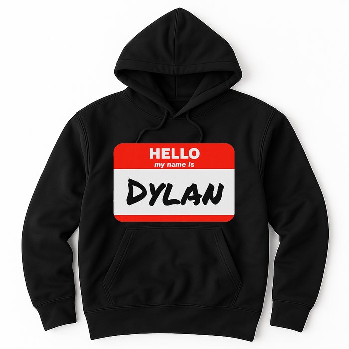 Dylan Name Tag Sticker Work Office Hello My Name Is Dylan Hoodie
