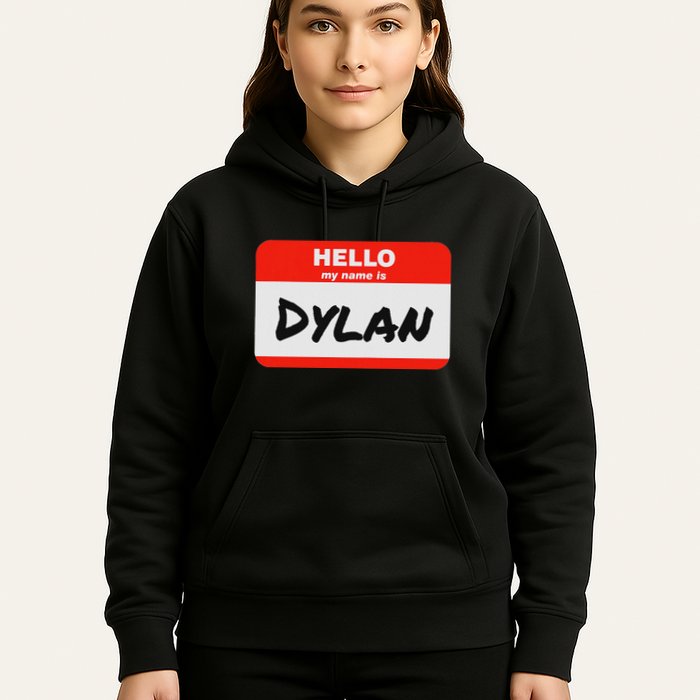Dylan Name Tag Sticker Work Office Hello My Name Is Dylan Hoodie