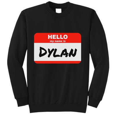 Dylan Name Tag Sticker Work Office Hello My Name Is Dylan Sweatshirt