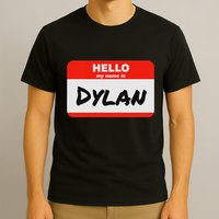 Dylan Name Tag Sticker Work Office Hello My Name Is Dylan T-Shirt