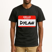 Dylan Name Tag Sticker Work Office Hello My Name Is Dylan Tall T-Shirt