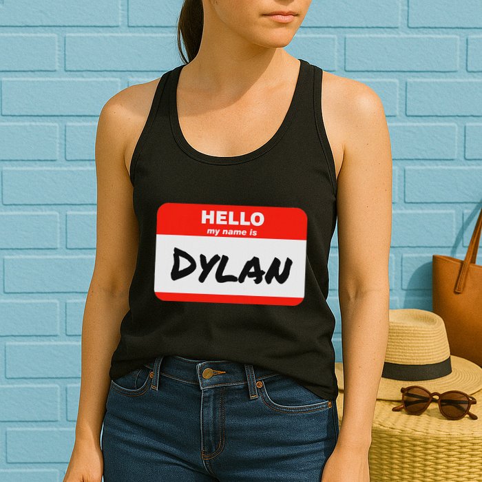 Dylan Name Tag Sticker Work Office Hello My Name Is Dylan Womens Tank Top