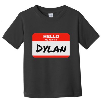 Dylan Name Tag Sticker Work Office Hello My Name Is Dylan Toddler T-Shirt