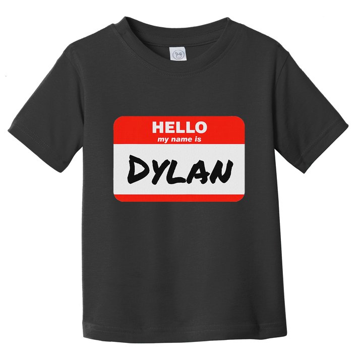 Dylan Name Tag Sticker Work Office Hello My Name Is Dylan Toddler T-Shirt
