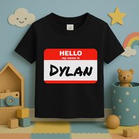 Dylan Name Tag Sticker Work Office Hello My Name Is Dylan Toddler T-Shirt