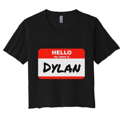 Dylan Name Tag Sticker Work Office Hello My Name Is Dylan Crop Top