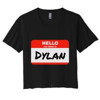 Dylan Name Tag Sticker Work Office Hello My Name Is Dylan Crop Top