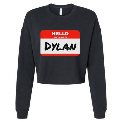 Dylan Name Tag Sticker Work Office Hello My Name Is Dylan Cropped Pullover Crew