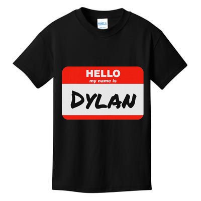 Dylan Name Tag Sticker Work Office Hello My Name Is Dylan Kids T-Shirt