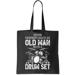 Drummer Never Underestimate An Old Man With A Drum Set Tote Bag