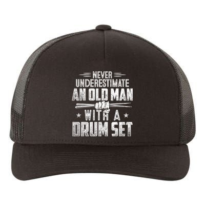 Drummer Never Underestimate An Old Man With A Drum Set Funny Yupoong Adult 5-Panel Trucker Hat