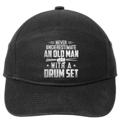 Drummer Never Underestimate An Old Man With A Drum Set Funny 7-Panel Snapback Hat