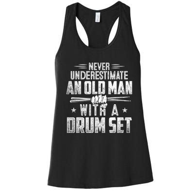 Drummer Never Underestimate An Old Man With A Drum Set Funny Women's Racerback Tank