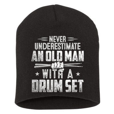 Drummer Never Underestimate An Old Man With A Drum Set Funny Short Acrylic Beanie