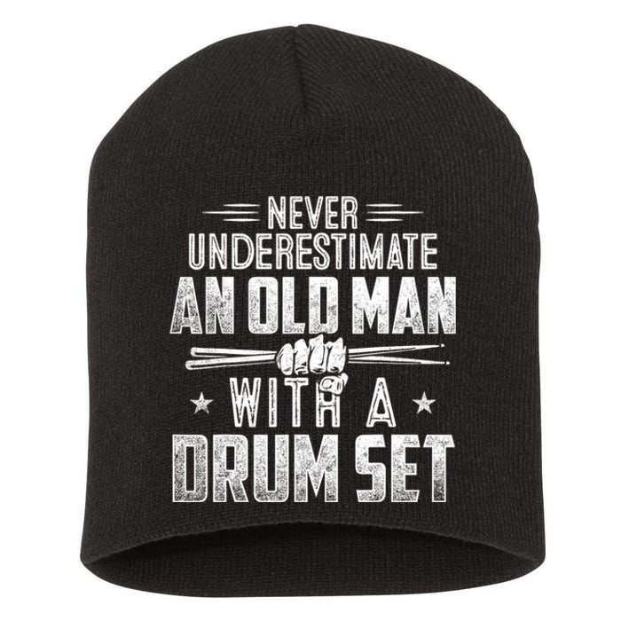 Drummer Never Underestimate An Old Man With A Drum Set Funny Short Acrylic Beanie