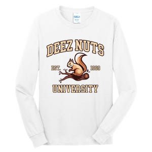 Deez Nuts University Funny College Fraternity Sorority Tall Long Sleeve T-Shirt