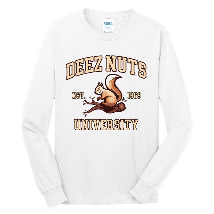 Deez Nuts University Funny College Fraternity Sorority Tall Long Sleeve T-Shirt