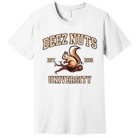 Deez Nuts University Funny College Fraternity Sorority Premium T-Shirt