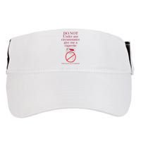 Do Not Under Any Circumstance Give Me A Cigarette Adult Drive Performance Visor