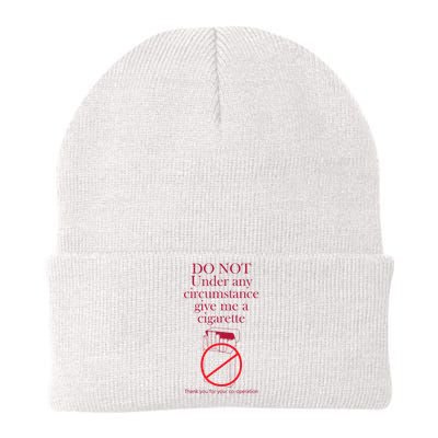 Do Not Under Any Circumstance Give Me A Cigarette Knit Cap Winter Beanie