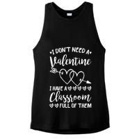 I DonT Need A Valentine I Have A Classroom Full Of Them Ladies PosiCharge Tri-Blend Wicking Tank
