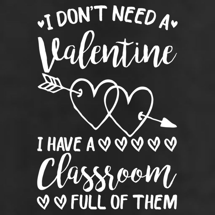 I DonT Need A Valentine I Have A Classroom Full Of Them Cool Comfort Performance Bucket Hat