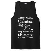 I DonT Need A Valentine I Have A Classroom Full Of Them PosiCharge Competitor Tank