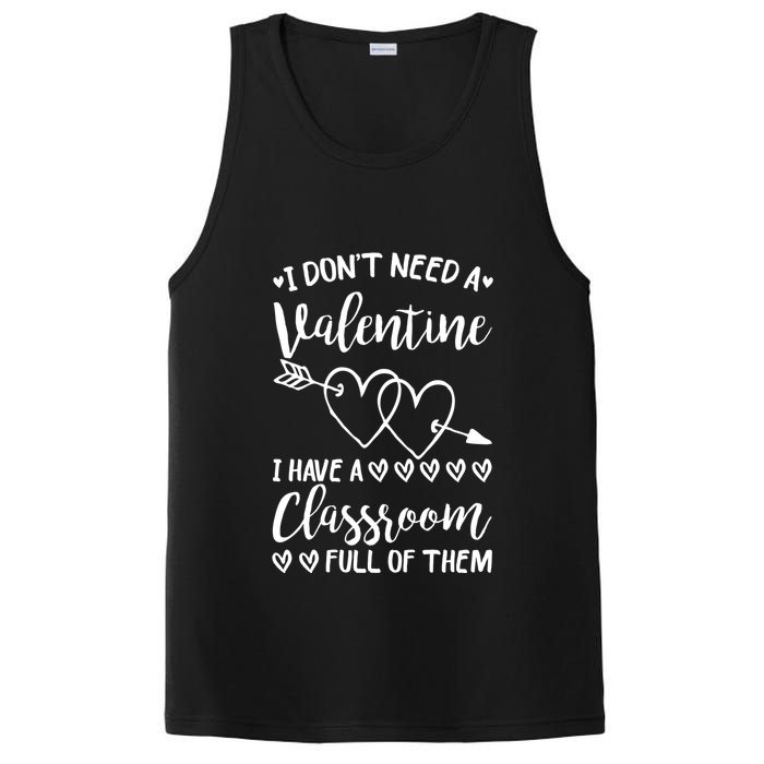 I DonT Need A Valentine I Have A Classroom Full Of Them PosiCharge Competitor Tank