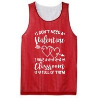 I DonT Need A Valentine I Have A Classroom Full Of Them Mesh Reversible Basketball Jersey Tank