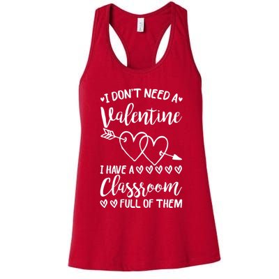 I DonT Need A Valentine I Have A Classroom Full Of Them Womens Tank Top
