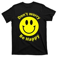 Do Not Worry Be Happy! Sunshine Cute Happiness Face T-Shirt