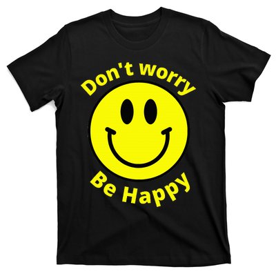 Do Not Worry Be Happy! Sunshine Cute Happiness Face T-Shirt