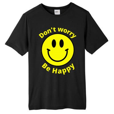 Do Not Worry Be Happy! Sunshine Cute Happiness Face Tall Fusion ChromaSoft Performance T-Shirt