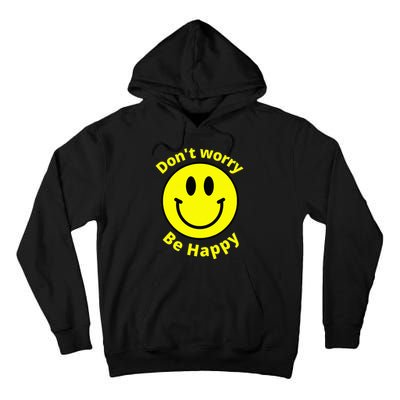 Do Not Worry Be Happy! Sunshine Cute Happiness Face Tall Hoodie