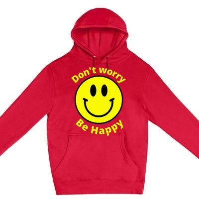 Do Not Worry Be Happy! Sunshine Cute Happiness Face Premium Pullover Hoodie