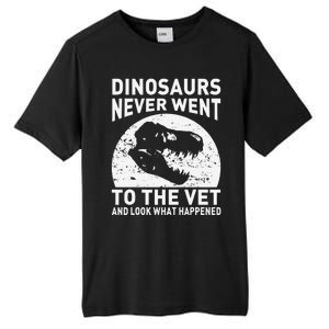 Dinosaurs Never Went To The Vet And Look What Happened Tall Fusion ChromaSoft Performance T-Shirt