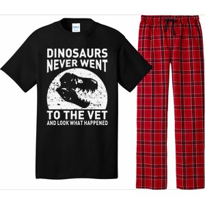 Dinosaurs Never Went To The Vet And Look What Happened Pajama Set