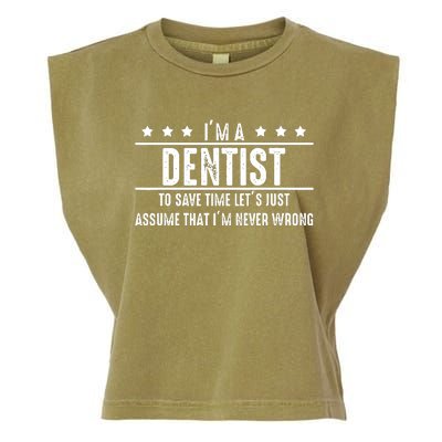 Dentist Never Wrong Dentist Gift For Dentist Garment-Dyed Women's Muscle Tee