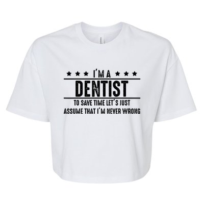 Dentist Never Wrong Dentist Gift For Dentist Bella+Canvas Jersey Crop Tee