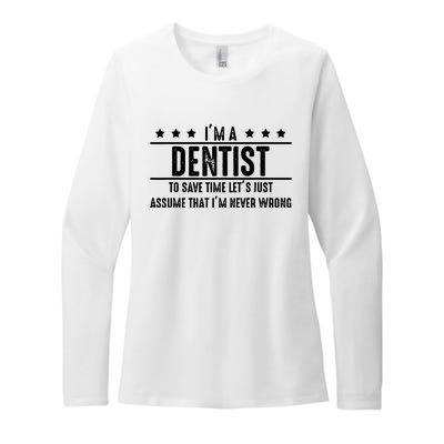 Dentist Never Wrong Dentist Gift For Dentist Womens CVC Long Sleeve Shirt