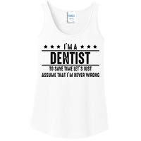 Dentist Never Wrong Dentist Gift For Dentist Ladies Essential Tank