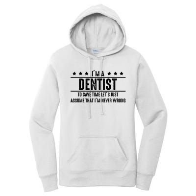 Dentist Never Wrong Dentist Gift For Dentist Women's Pullover Hoodie