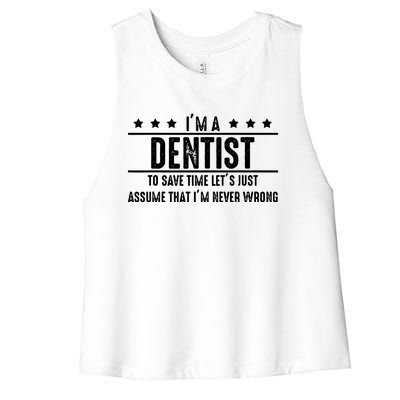 Dentist Never Wrong Dentist Gift For Dentist Women's Racerback Cropped Tank