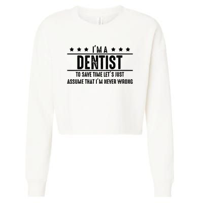 Dentist Never Wrong Dentist Gift For Dentist Cropped Pullover Crew