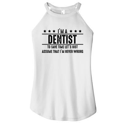 Dentist Never Wrong Dentist Gift For Dentist Women’s Perfect Tri Rocker Tank