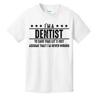 Dentist Never Wrong Dentist Gift For Dentist Kids T-Shirt