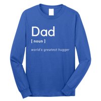 Dad [Noun] Worlds Greatest Hugger Gift Long Sleeve Shirt