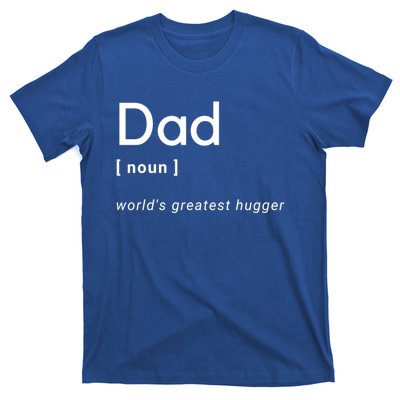 Dad [Noun] Worlds Greatest Hugger Gift T-Shirt